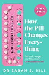 How the Pill Changes Everything: Your Brain on Birth Control - Lets Buy Books